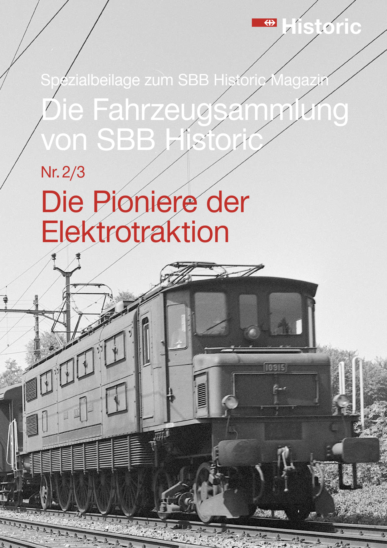 Die Fahrzeugsammlung von SBB Historic 2/3 - Die Pioniere der Elektrotraktion