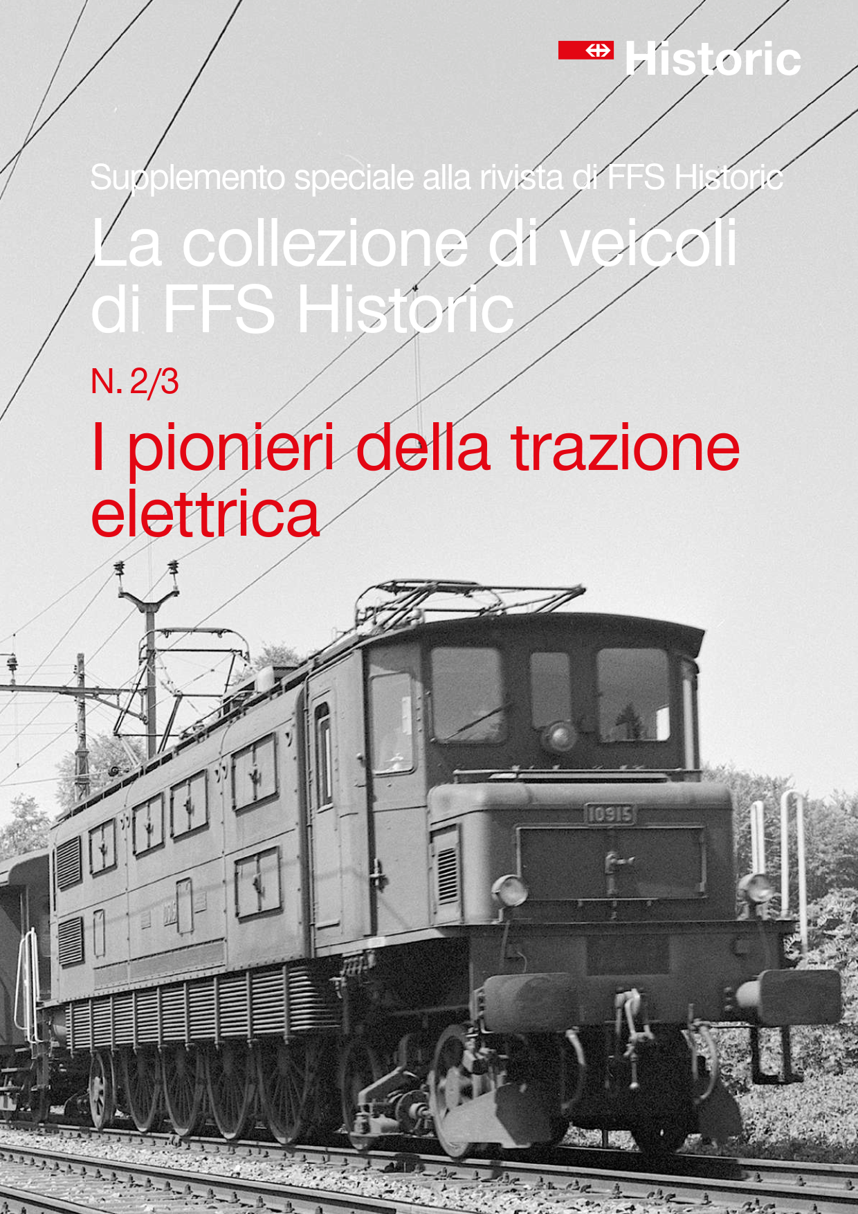 Die Fahrzeugsammlung von SBB Historic 2/3 - Die Pioniere der Elektrotraktion