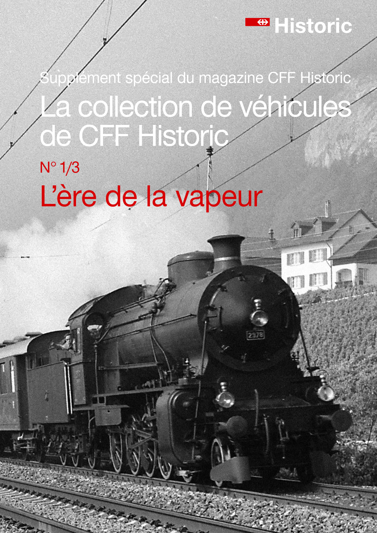 Die Fahrzeugsammlung von SBB Historic 1 - Das Dampfzeitalter
