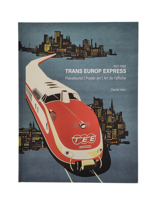 Trans Europ Express - Plakatkunst / Poster art / Art de l'affiche D/F/E