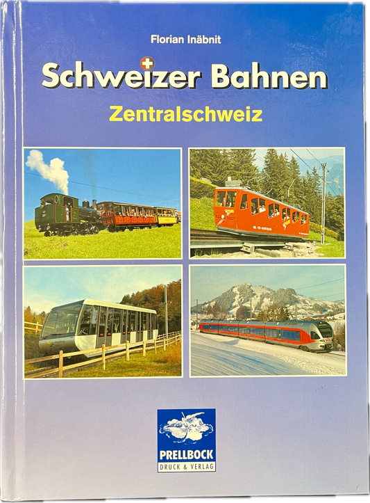 Schweizer Bahnen Zentralschweiz